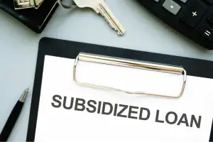 Subsidized Loans Explained: What They Are and Why They Matter