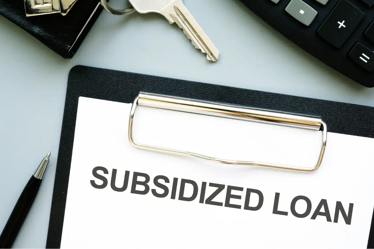 Subsidized Loans Explained: What They Are and Why They Matter